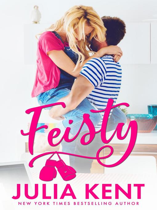 Title details for Feisty by Julia Kent - Available